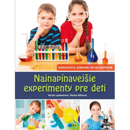 Najnapínavejšie experimenty pre deti